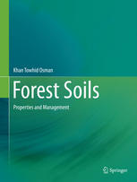Forest Soils Properties And Management 1st Edition Khan Towhid Osman Auth