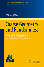 Coarse Geometry And Randomness Cole Dt De Probabilits De Saintflour Xli 2011 1st Edition Itai Benjamini Auth