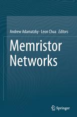 Memristor Networks 1st Edition Andrew Adamatzky Leon Chua Eds