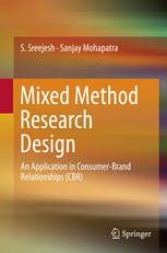 Mixed Method Research Design An Application In Consumerbrand Relationships Cbr 1st Edition S Sreejesh