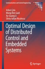 Optimal Design Of Distributed Control And Embedded Systems 1st Edition Arben Ela