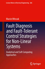 Fault Diagnosis And Faulttolerant Control Strategies For Nonlinear Systems Analytical And Soft Computing Approaches 1st Edition Marcin Witczak Auth