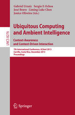 Ubiquitous Computing And Ambient Intelligence Contextawareness And Contextdriven Interaction 7th International Conference Ucami 2013 Carrillo Costa Rica December 26 2013 Proceedings 1st Edition Mara Victoria Moreno Cano