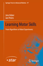 Learning Motor Skills From Algorithms To Robot Experiments 1st Edition Jens Kober