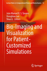Bioimaging And Visualization For Patientcustomized Simulations 1st Edition Huafeng Wang