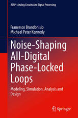 Noiseshaping Alldigital Phaselocked Loops Modeling Simulation Analysis And Design Francesco Brandonisio