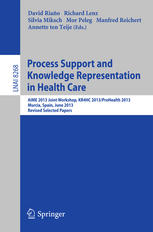 Process Support And Knowledge Representation In Health Care Aime 2013 Joint Workshop Kr4hc 2013prohealth 2013 Murcia Spain June 1 2013 Revised Selected Papers 1st Edition Stefan Schulz