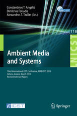 Ambient Media And Systems Third International Icst Conference Ambisys 2013 Athens Greece March 15 2013 Revised Selected Papers 1st Edition Stavros Alifragkis