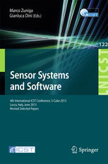 Sensor Systems And Software 4th International Icst Conference Scube 2013 Lucca Italy June 1112 2013 Revised Selected Papers 1st Edition Cesare Celozzi