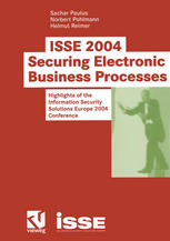 Isse 2004 Securing Electronic Business Processes Highlights Of The Information Security Solutions Europe 2004 Conference 1st Edition Sachar Paulus