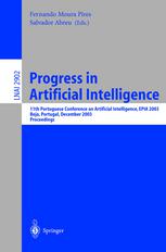 Progress In Artificial Intelligence 11th Portuguese Conference On Artificial Intelligence Epia 2003 Beja Portugal December 47 2003 Proceedings 1st Edition Alexander Bockmayr Auth
