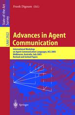 Advances In Agent Communication International Workshop On Agent Communication Languages Acl 2003 Melbourne Australia July 14 2003 Revised And Invited Papers 1st Edition Andrew J I Jones
