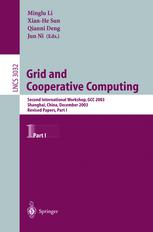 Grid And Cooperative Computing Second International Workshop Gcc 2003 Shanhai China December 710 2003 Revised Papers Part I 1st Edition Zhiwei Xu Auth