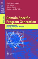 Domainspecific Program Generation International Seminar Dagstuhl Castle Germany March 2328 2003 Revised Papers 1st Edition Don Batory Auth
