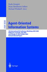 Agentoriented Information Systems 5th International Biconference Workshop Aois 2003 Melbourne Australia July 14 2003 And Chicago Il Usa October 13 2003 Revised Selected Papers 1st Edition Emmanuel Adam