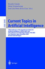 Current Topics In Artificial Intelligence 10th Conference Of The Spanish Association For Artificial Intelligence Caepia 2003 And 5th Conference On Technology Transfer Ttia 2003 San Sebastian Spain November 1214 2003 Revised Selected Papers 1st Edition Beverly Park Woolf Auth