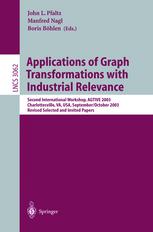 Applications Of Graph Transformations With Industrial Relevance Second International Workshop Agtive 2003 Charlottesville Va Usa September 27 October 1 2003 Revised Selected And Invited Papers 1st Edition Mario Michele Gala