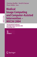 Medical Image Computing And Computerassisted Intervention Miccai 2004 7th International Conference Saintmalo France September 2629 2004 Proceedings Part I 1st Edition Andy Tsai