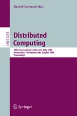 Distributed Computing 18th International Conference Disc 2004 Amsterdam The Netherlands October 47 2004 Proceedings 1st Edition Achour Mostefaoui