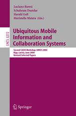 Ubiquitous Mobile Information And Collaboration Systems Second Caise Workshop Umics 2004 Riga Latvia June 78 2004 Revised Selected Papers 1st Edition Moira C Norrie Auth