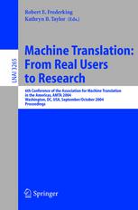 Machine Translation From Real Users To Research 6th Conference Of The Association For Machine Translation In The Americas Amta 2004 Washington Dc Usa September 28 October 2 2004 Proceedings 1st Edition Jeffrey Allen Auth