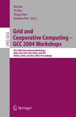 Grid And Cooperative Computing Gcc 2004 Workshops Gcc 2004 International Workshops Igkg Sgt Giss Aacgevo And Vvs Wuhan China October 2124 2004 Proceedings 1st Edition Wansong Zhang