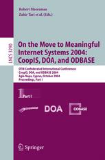 On The Move To Meaningful Internet Systems 2004 Coopis Doa And Odbase Otm Confederated International Conferences Coopis Doa And Odbase 2004 Agia Napa Cyprus October 2529 2004 Proceedings Part I 1st Edition Wil Van Der Aalst