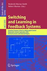 Switching And Learning In Feedback Systems European Summer School On Multiagent Control Maynooth Ireland September 810 2003 Revised Lectures And Selected Papers 1st Edition Kumpati S Narendra Auth