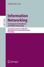 Information Networking Convergence In Broadband And Mobile Networking International Conference Icoin 2005 Jeju Island Korea January 31 February 2 2005 Proceedings 1st Edition Jongmu Choi
