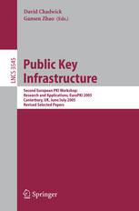 Public Key Infrastructure Second European Pki Workshop Research And Applications Europki 2005 Canterbury Uk June 30 July 1 2005 Revised Selected Papers 1st Edition Tobias Straub