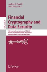 Financial Cryptography And Data Security 9th International Conference Fc 2005 Roseau The Commonwealth Of Dominica February 28 March 3 2005 Revised Papers 1st Edition Gildas Avoine Auth