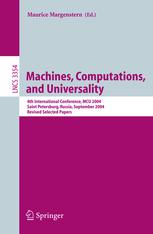 Machines Computations And Universality 4th International Conference Mcu 2004 Saint Petersburg Russia September 2124 2004 Revised Selected Papers 1st Edition Cristian S Calude Auth