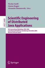 Scientific Engineering Of Distributed Java Applications 4th International Workshop Fidji 2004 Luxembourgkirchberg Luxembourg November 2425 2004 Revised Selected Papers 1st Edition Christo Angelov