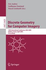 Discrete Geometry For Computer Imagery 12th International Conference Dgci 2005 Poitiers France April 1315 2005 Proceedings 1st Edition Valentin Gies