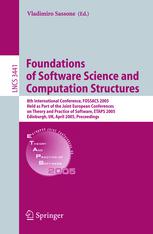 Foundations Of Software Science And Computational Structures 8th International Conference Fossacs 2005 Held As Part Of The Joint European Conferences On Theory And Practice Of Software Etaps 2005 Edinburgh Uk April 48 2005 Proceedings 1st Edition Gian Luigi Ferrari