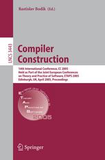 Compiler Construction 14th International Conference Cc 2005 Held As Part Of The Joint European Conferences On Theory And Practice Of Software Etaps 2005 Edinburgh Uk April 48 2005 Proceedings 1st Edition Andreas Zeller Auth