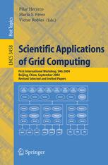 Scientific Applications Of Grid Computing First International Workshop Sag 2004 Beijing China September 2024 2004 Revised Selected And Invited Papers 1st Edition Konstantinos Karasavvas