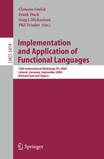 Implementation And Application Of Functional Languages 16th International Workshop Ifl 2004 Lbeck Germany September 810 2004 Revised Selected Papers 1st Edition Alfredo Cristbalsalas