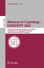 Advances In Cryptology Eurocrypt 2005 24th Annual International Conference On The Theory And Applications Of Cryptographic Techniques Aarhus Denmark May 2226 2005 Proceedings 1st Edition Xiaoyun Wang