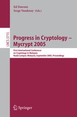 Progress In Cryptology Mycrypt 2005 First International Conference On Cryptology In Malaysia Kuala Lumpur Malaysia September 2830 2005 Proceedings 1st Edition Hideki Imai Auth