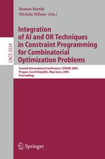 Integration Of Ai And Or Techniques In Constraint Programming For Combinatorial Optimization Problems Second International Conference Cpaior 2005 Prague Czech Republic May 31june 1 2005 Proceedings 1st Edition Thomas Bousonville