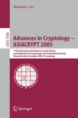 Advances In Cryptology Asiacrypt 2005 11th International Conference On The Theory And Application Of Cryptology And Information Security Chennai India December 48 2005 Proceedings 1st Edition Pascal Paillier