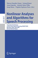 Nonlinear Analyses And Algorithms For Speech Processing International Conference On Nonlinear Speech Processing Nolisp 2005 Barcelona Spain April 1922 2005 Revised Selected Papers 1st Edition Marcos Faundezzanuy