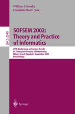 Sofsem 2002 Theory And Practice Of Informatics 29th Conference On Current Trends In Theory And Practice Of Informatics Milovy Czech Republic November 2229 2002 Proceedings 1st Edition Hacne Fouchal Auth