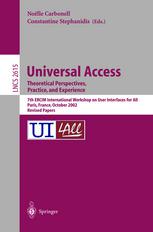 Universal Access Theoretical Perspectives Practice And Experience 7th Ercim International Workshop On User Interfaces For All Paris France October 2425 2002 Revised Papers 1st Edition Julie A Jacko