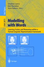 Modelling With Words Learning Fusion And Reasoning Within A Formal Linguistic Represntation Framework 1st Edition Felix Dazhermida