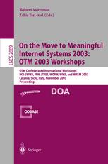 On The Move To Meaningful Internet Systems 2003 Otm 2003 Workshops Otm Confederated International Workshops Hciswwa Ipw Jtresworm Wms And Wrsm 2003 Catania Sicily Italy November 37 2003 Proceedings 1st Edition Marek Prochazka
