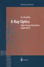 Xray Optics Highenergyresolution Applications 1st Edition Dr Habil Yuri Shvydko Auth