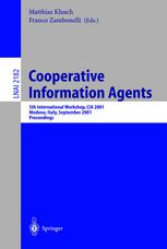 Cooperative Information Agents V 5th Internationalworkshop Cia 2001 Modena Italy September 68 2001 Proceedings 1st Edition Yasuhiko Kitamura