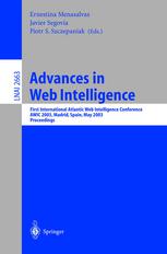 Advances In Web Intelligence First International Atlanticweb Intelligence Conference Awic 2003 Madrid Spain May 56 2003 Proceedings 1st Edition Ning Zhong Auth